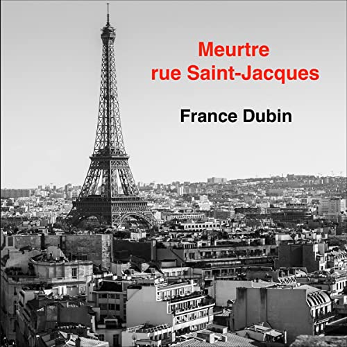 Meurtre rue Saint-Jacques [Murder on Rue Saint-Jacques]