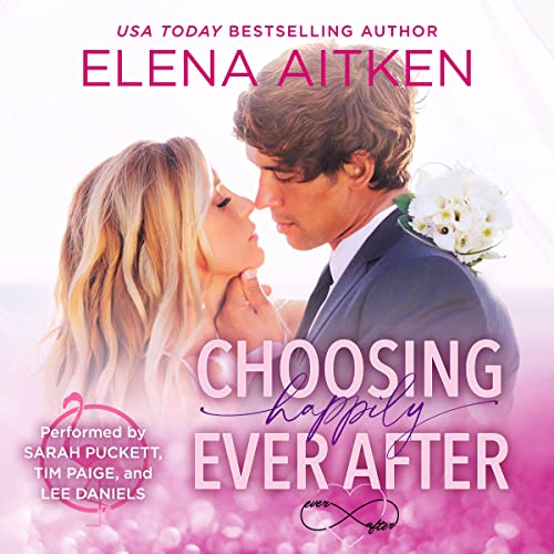 Choosing Happily Ever After by Elena Aitken