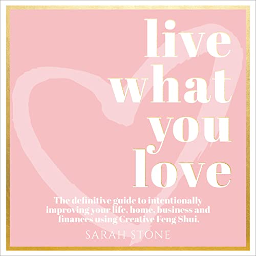 Live What You Love by Sarah Stone