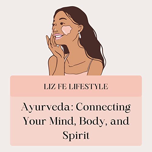 Ayurveda by Liz Fe Lifestyle