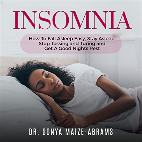 Insomnia by Dr. Sonya Maize-Abrams