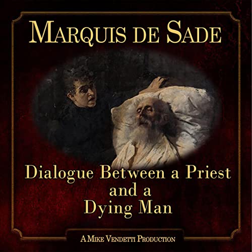 Dialogue Between a Priest and a Dying Man by Marquis de Sade