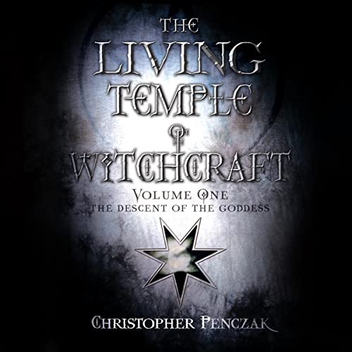 The Living Temple of Witchcraft, Volume One: The Descent of the Goddess