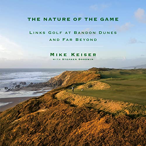 The Nature of the Game by Mike Keiser