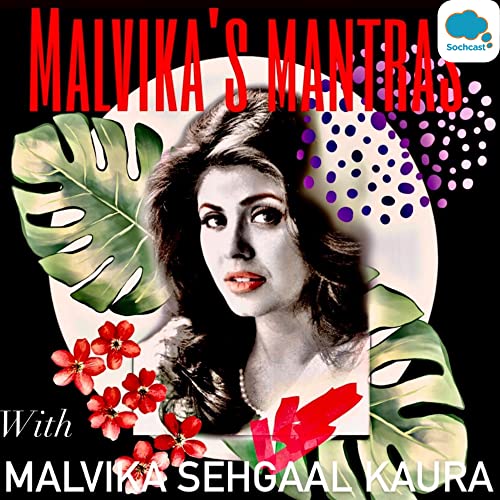 MALVIKAS MANTRA by Malvika Sehgal 