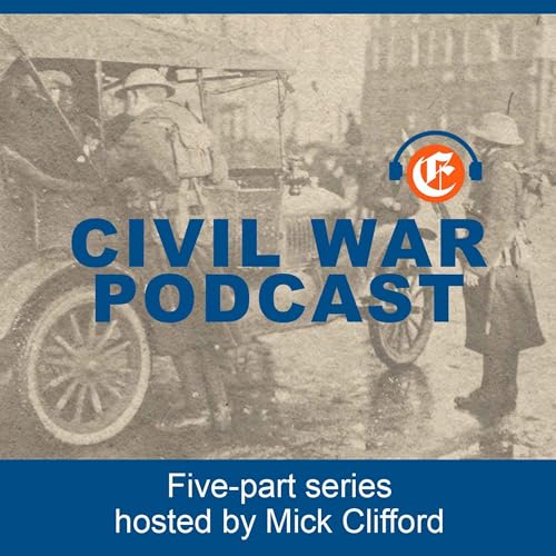 Civil War Podcast Series by Irish Examiner