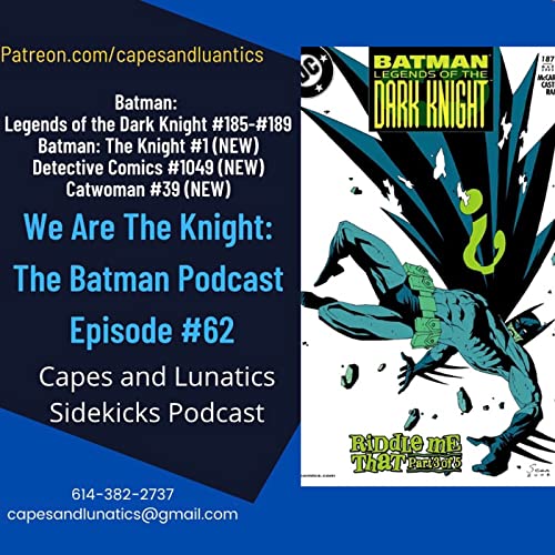 We Are the Knight Ep #62: Riddle Me That & Catwoman #39 (NEW) by Unknown