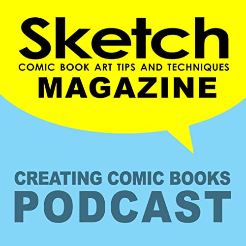 Sketch Magazine Creating Comic Books by Robert W Hickey
