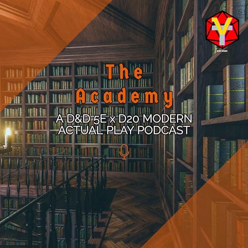 The Academy: A Dungeons & Dragons x D20 Modern Actual Play Podcast by Chris