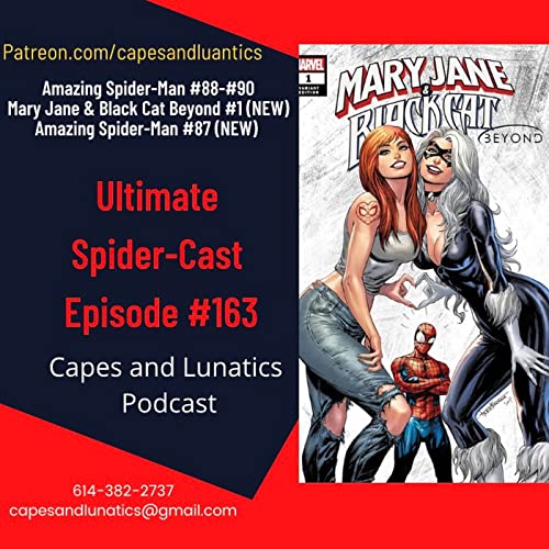 Ultimate Spider-Cast Ep #163: Amazing Spider-Man #88-#90 & Mary Jane/Black Cat Beyond #1 by Unknown