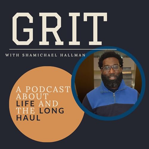 GRIT: A podcast about life & the long haul by bhmedia
