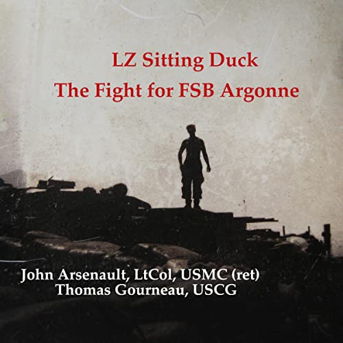 LZ Sitting Duck by Lt. Col. John Arsenault USMC (ret)