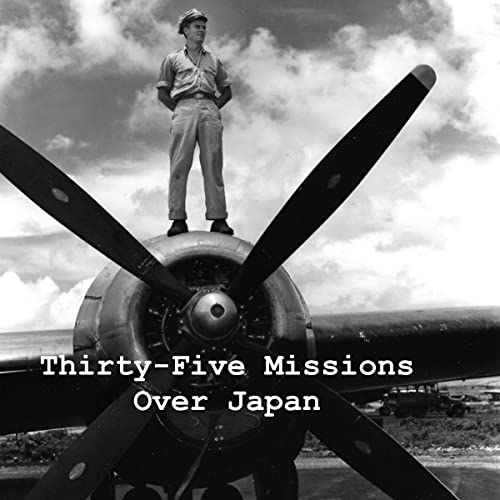 Thirty-Five Missions Over Japan