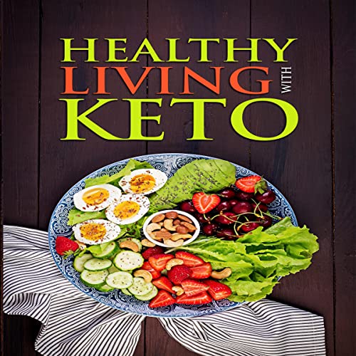 Healthy Living with Keto