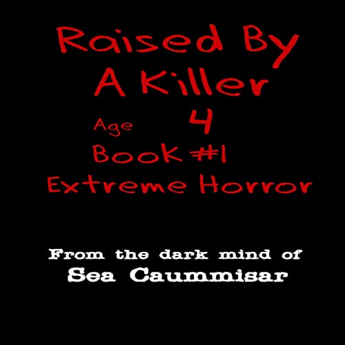 Raised by a Killer: Extreme Horror