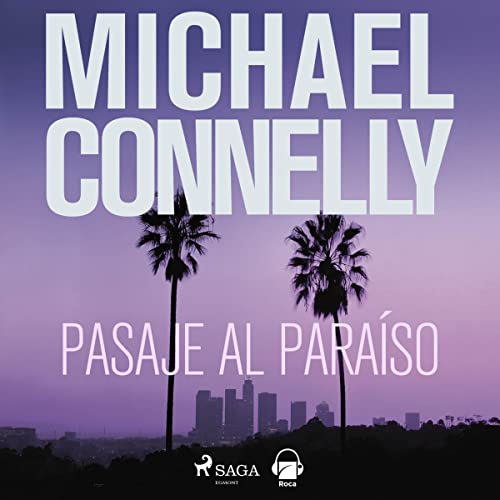 Pasaje al paraíso by Michael Connelly