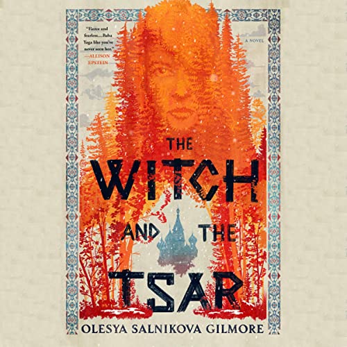 The Witch and the Tsar by Olesya Salnikova Gilmore