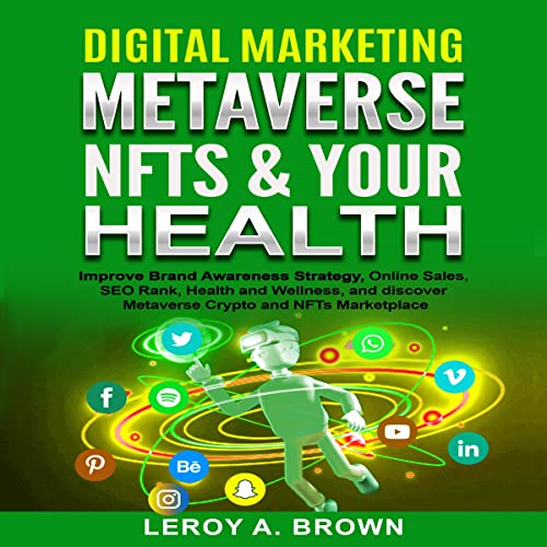 Digital Marketing, Metaverse, NFTs and Your Health