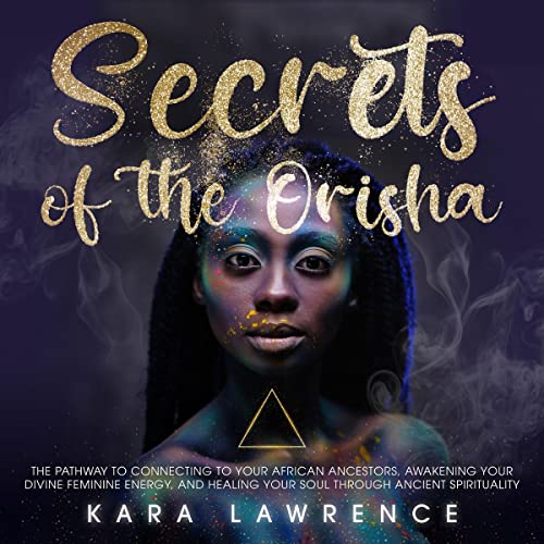 The Secrets of the Orisha