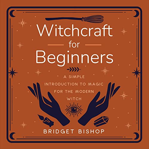 Witchcraft for Beginners by Bridget Bishop