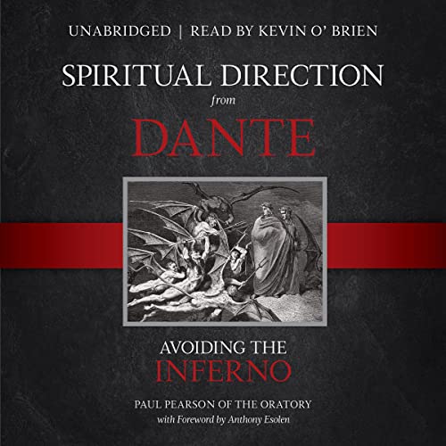 Spiritual Direction From Dante: Avoiding the Inferno