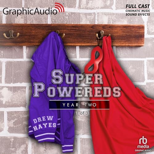 Super Powereds: Year Two (1 of 3) (Dramatized Adaptation)