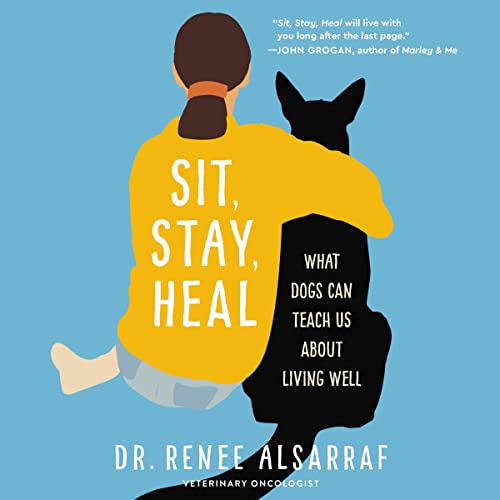 Sit, Stay, Heal by Renee Alsarraf