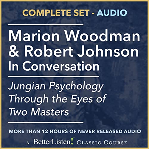 Marion Woodman & Robert Johnson in Conversation