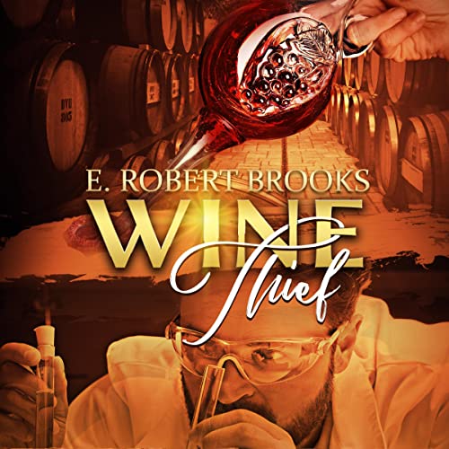 Wine Thief by E. Robert Brooks