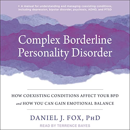 Complex Borderline Personality Disorder by Daniel J. Fox PhD