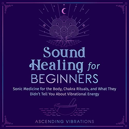Sound Healing for Beginners