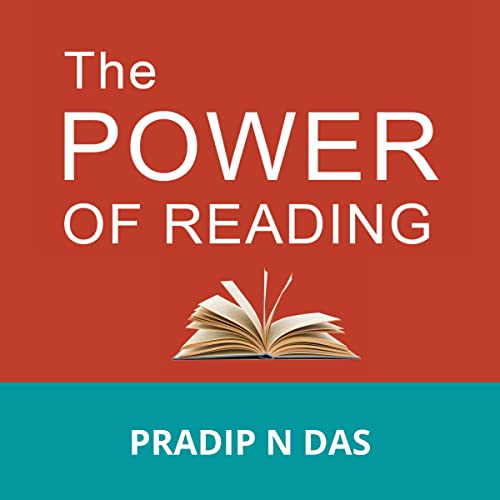 The Power of Reading: Great Ways to Build Good Habits, Acquire Knowledge, Develop Growth Mindset, and Achieve Long Term Success in Life. (Make Your Life Great)