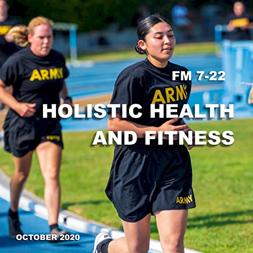 FM 7-22 Holistic Health and Fitness