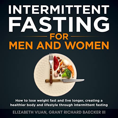 Intermittent Fasting for Men and Women by Elizabeth Vijan