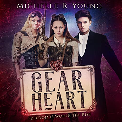 Gear Heart by Michelle R Young