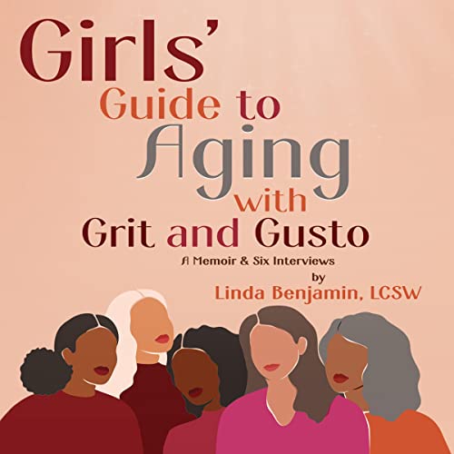 Girls' Guide to Aging with Grit and Gusto