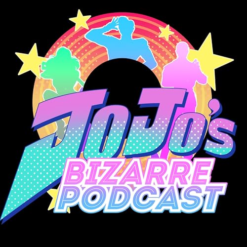 JoJo's Bizarre Podcast by JoJo's Bizarre Podcast