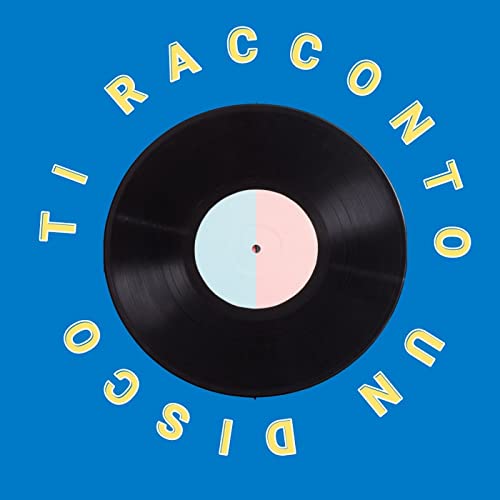 Ti racconto un Disco by Francesco Buonomo