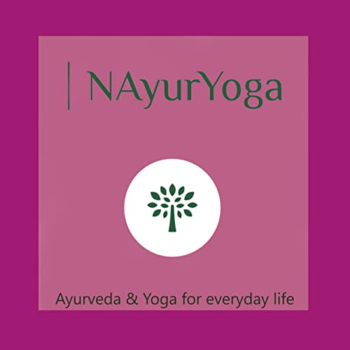 Ayurveda & Yoga in 5 minutes by NAyurYoga by Natalie is an Ayurvedic Life & Health Coach and Yogateacher