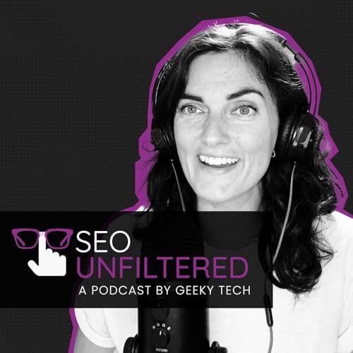 SEO Unfiltered by Geeky Tech
