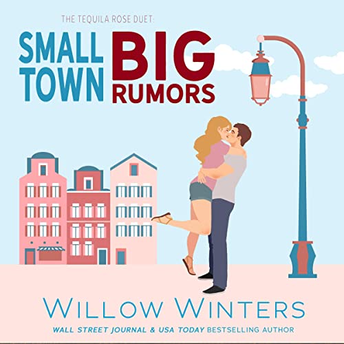Small Town, Big Rumors by Willow Winters