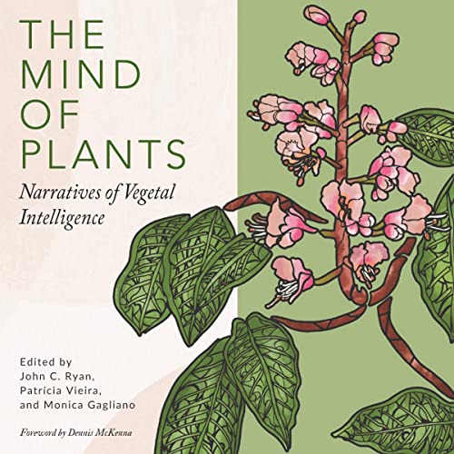 The Mind of Plants by John C. Ryan - editor