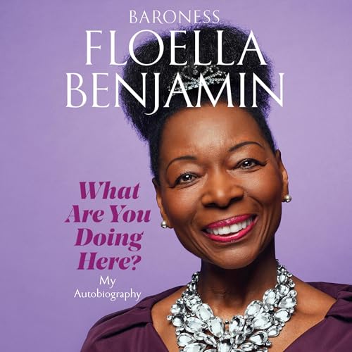 What Are You Doing Here? by Floella Benjamin