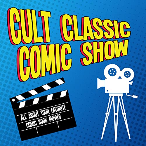 The Cult Classic Comic Show by Chimera’s Comics