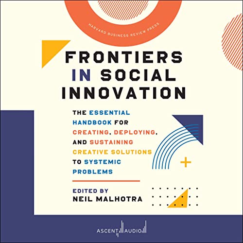 Frontiers in Social Innovation by Neil Malhotra - editor