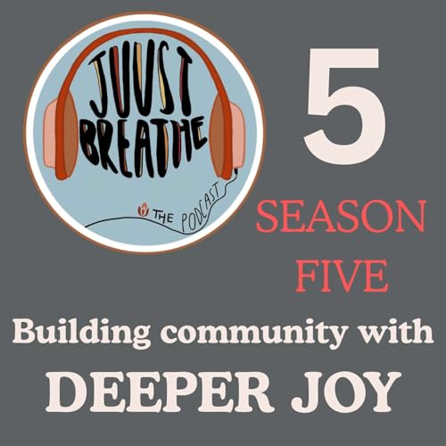 JUUst Breathe - A Unitarian Universalist Podcast by UUA - Joy Berry and Ember Kelley 
