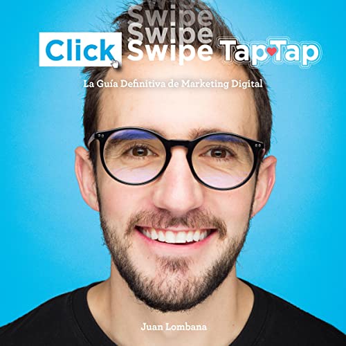 Click Swipe Tap Tap (Spanish Edition) by Juan Lombana
