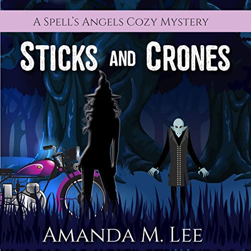 Sticks and Crones