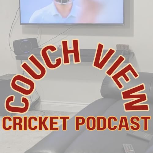 Couch View Cricket Podcast