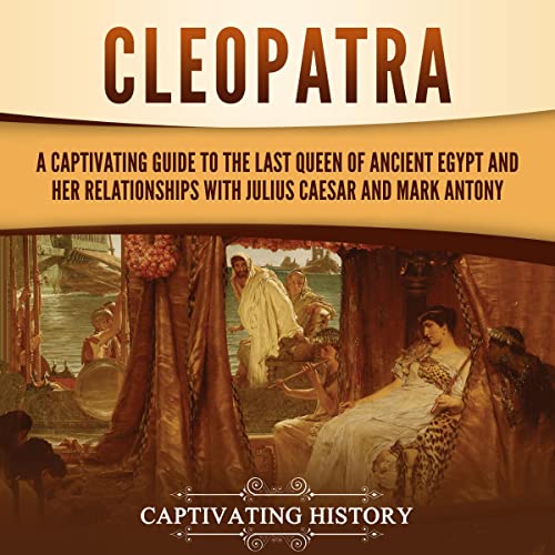 Cleopatra by Captivating History